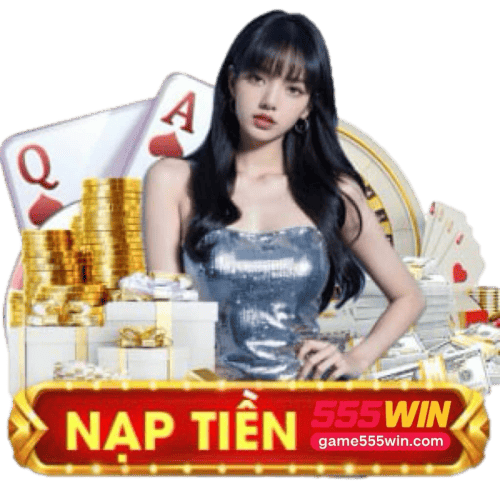 Nạp tiền 555win