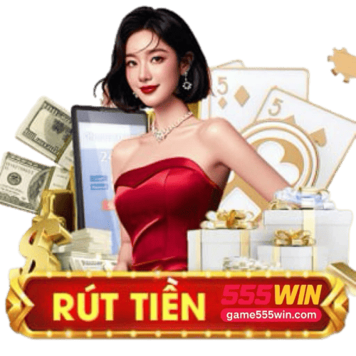 Rút tiền 555win
