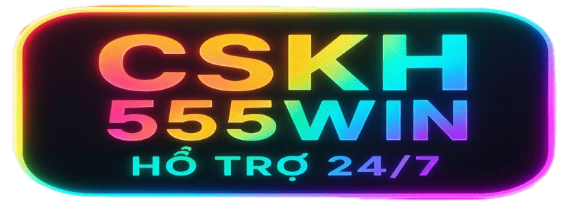 Liên hệ CSKH 555Win