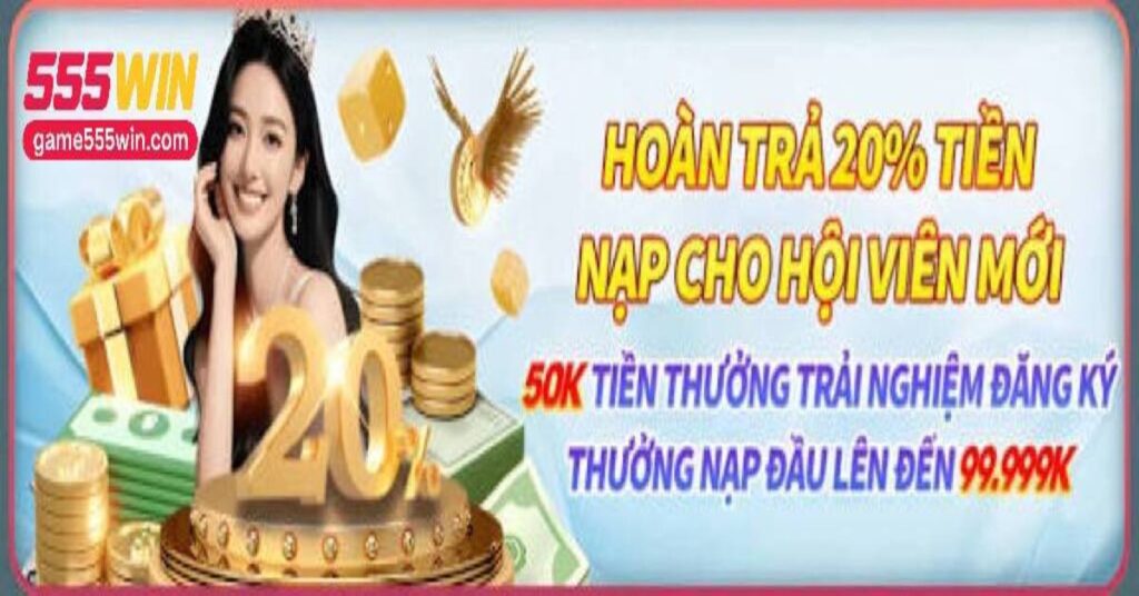hoàn trả 555Win