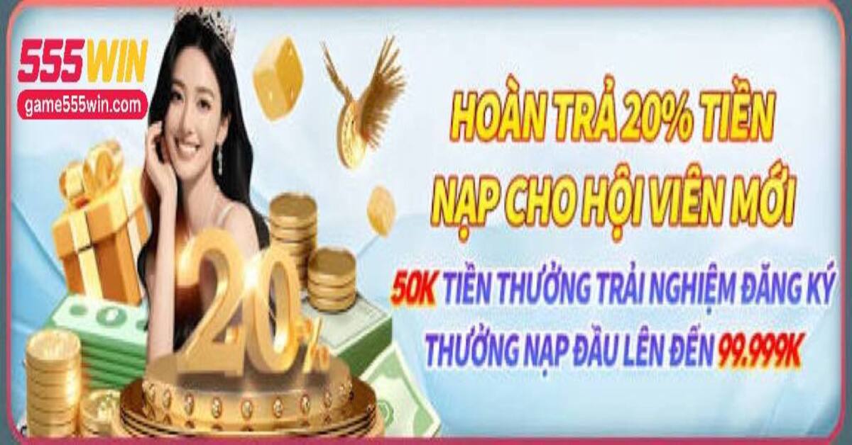 hoàn trả 555Win