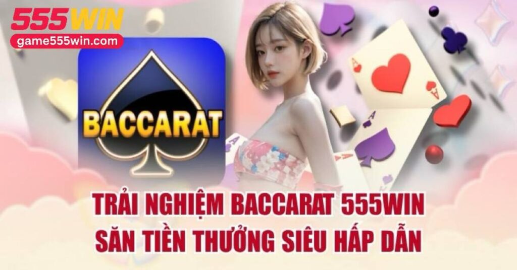 baccarat 555Win